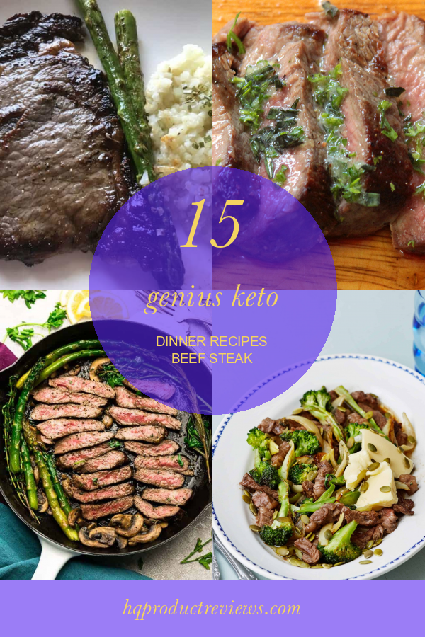 15 Genius Keto Dinner Recipes Beef Steak Best Product Reviews